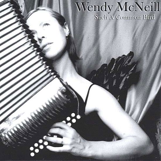 Cover for Wendy Mcneill · Such a Common Bird (CD) (2023)