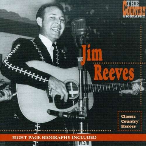 Country Biography - Jim Reeves - Muzyka - C BIO - 0778325451424 - 10 lipca 2007