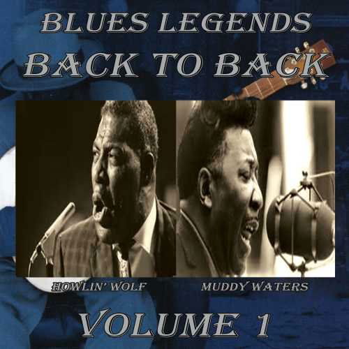 Blues Legends Back To Back - Waters, Muddy / Howlin Wolf - Music - AAO MUSIC - 0778325815424 - July 10, 2015