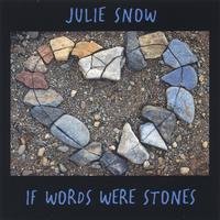 Cover for Julie Snow · If Words Were Stones (CD) (2005)