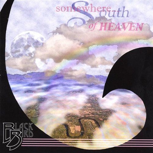 Cover for Black Bird · Somewhere South of Heaven (CD) (2003)