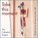 Cover for Cathedral Singers · Take This Moment (CD) (2000)
