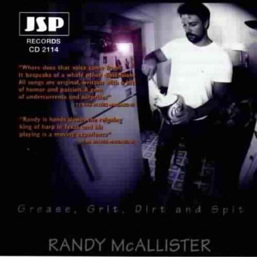 Cover for Randy Mcallister · Grease, Grit, Dirt &amp; Spit (CD) (2000)