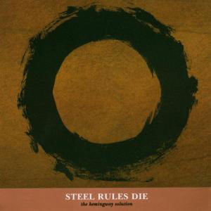 The Hemingway Solution · Steel Rules Die (CD) (2003)