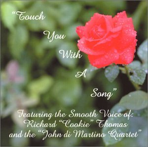 Touch You with a Song - Richard Cookie Thomas - Muziek - Cookietime Productions, Llc - 0790777010424 - 19 augustus 2003