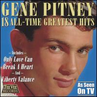 18 All Time Greatest Hits - Gene Pitney - Musiikki - GUSTO - 0792014072424 - tiistai 11. toukokuuta 2004