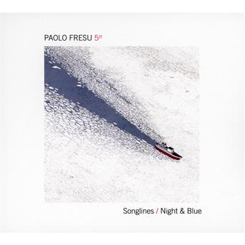 Cover for Paolo 5et Fresu · Fresu,Paolo 5et-Songlines / Night&amp;Blue (CD) (2016)