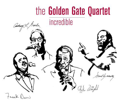 Cover for Golden Gate Quartet · Incredible (CD) (2010)