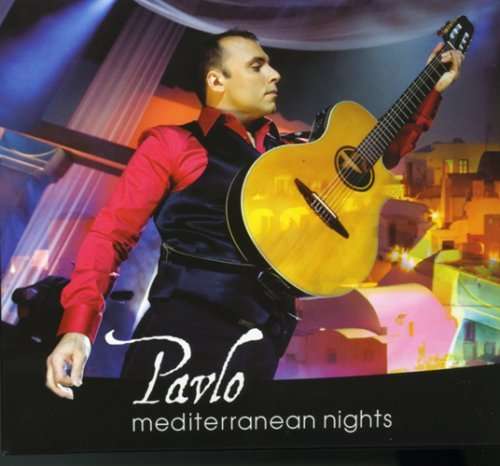 Mediterranean Nights - Pavlo - Musiikki -  - 0796539005424 - tiistai 27. toukokuuta 2008