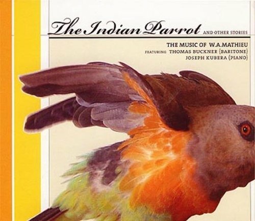 Cover for W.A. Mathieu · W.A. Mathieu - The Indian Parrot: The Music Of W. (CD)
