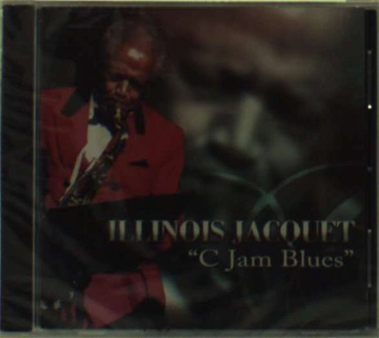 C Jam Blues - Illinois Jacquet - Musik - KOCH INTERNATIONAL - 0801050107424 - 27. juni 2006