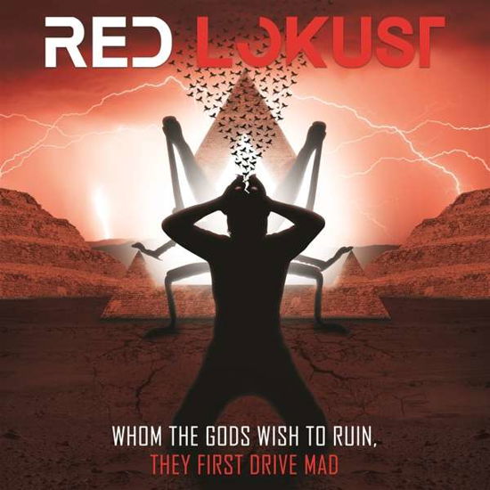 Cover for Red Lokust · Whom the Gods Wish to Ruin, They First Drive Mad (CD) (2020)