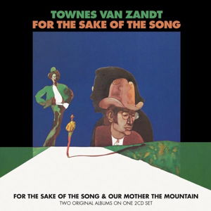 Cover for Townes Van Zandt · For the Sake of the Song / Our Mother the Mountain (CD) [Deluxe edition] (2014)