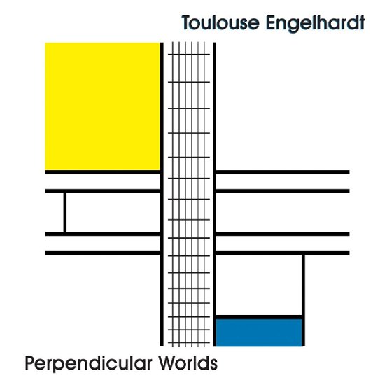 Cover for Toulouse Engelhardt · Perpendicular Worlds (CD) (2010)