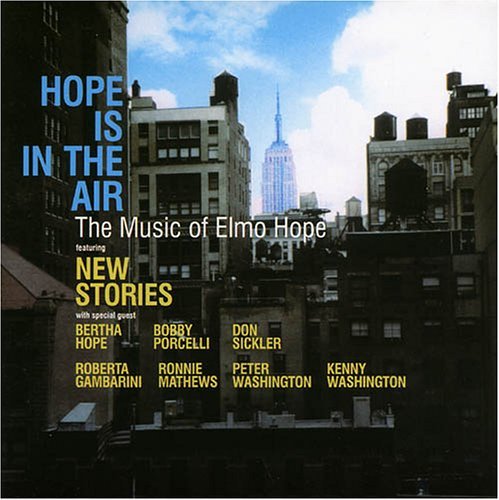 Cover for New Stories · Hope is the Air: Music of Elmo Hope (CD) (2004)