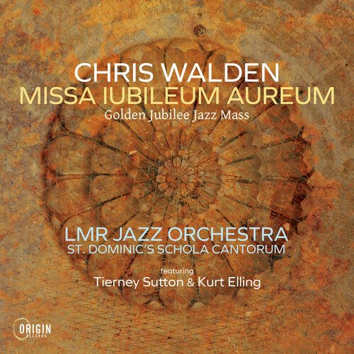 Chris Walden · Missa Iubileum Aureum: Golden Jubilee Jazz Mass (CD) (2022)