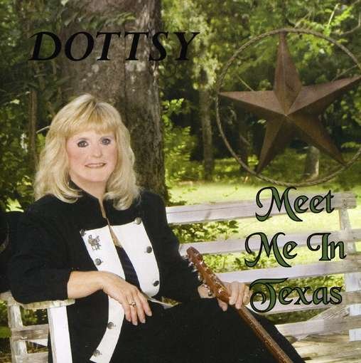 Cover for Dottsy · Meet Me In Texas (CD) (2010)