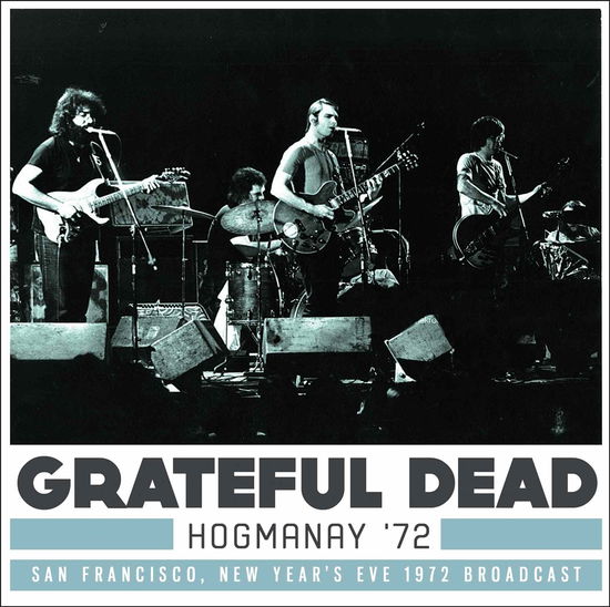 Hogmanay '72 - Grateful Dead - Musiikki - Leftfield Media - 0823564686424 - perjantai 21. lokakuuta 2016