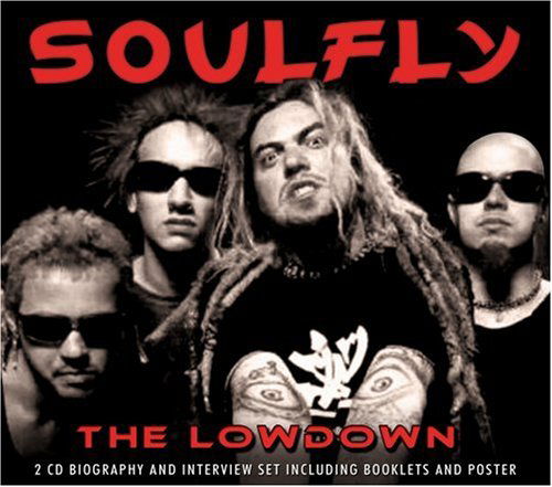 Soulfly - the Lowdown - Soulfly - Music - SEXY INTELLECTUAL - 0823564909424 - July 28, 2008