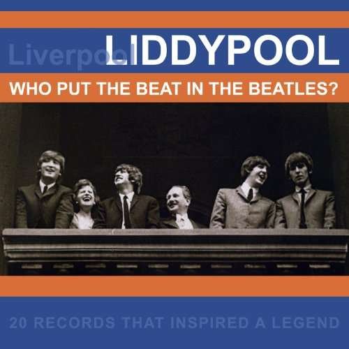 Cover for Liddypool: Who Put the Beat in the Beatles / Var · Liddypool: Who Put The Beat In The Beatles? (CD) (2011)