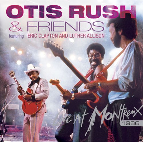Live at Montreux 1986 - Otis Rush & Friends - Musikk - ROCK - 0826992008424 - 1. desember 2008
