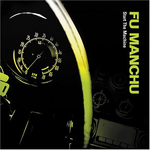 Start the Machine - Fu Manchu - Music - TAR - 0828730042424 - September 14, 2004