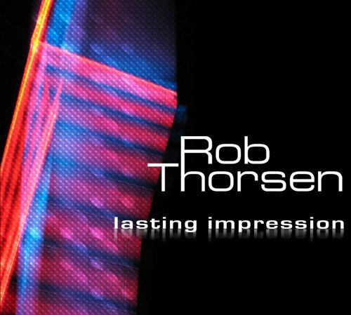 Cover for Lasting Impression · Lasting Impression-rob Thorsen (CD) (2009)