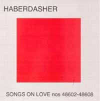 Cover for Haberdasher · Songs on Love Nos 48602 - 48608 (CD) (2016)