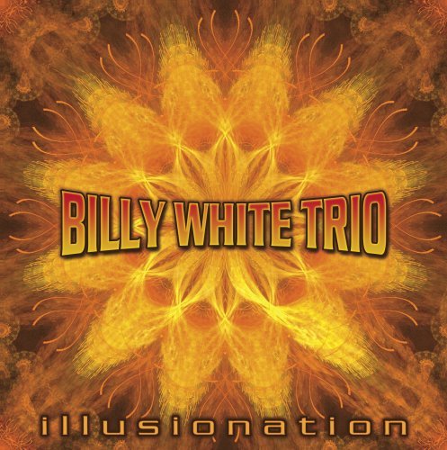 Illusionation - Billy -Trio- White - Musiikki - GROOVEYARD - 0843310030424 - maanantai 23. maaliskuuta 2009