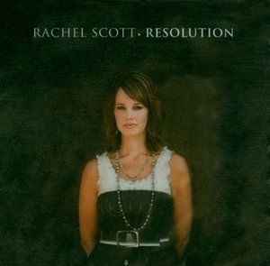 Resolution - Rachel Scott - Musik -  - 0878207004424 - 