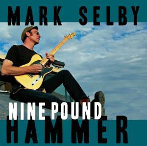 Nine Pound Hammer - Mark Selby - Musiikki - PEPPER CAKE - 0880831028424 - perjantai 7. maaliskuuta 2008