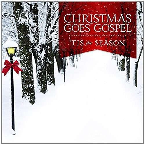 Cover for Compilation · Christmas Goes Gospel: 'tis the Season (CD) (2019)