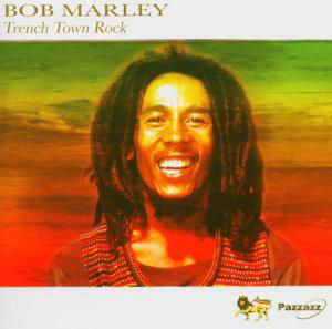 Trench Town Rock - Bob Marley - Musiikki - CHARLY - 0883717006424 - torstai 16. elokuuta 2018