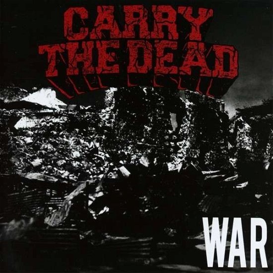 War - Carry the Dead - Muziek - SWELL CREEK - 0884860099424 - 14 april 2014