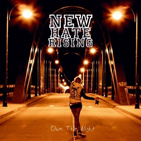 New Hate Rising-own the Night - New Hate Rising - Muziek - SWELL CREEK - 0884860156424 - 8 september 2016