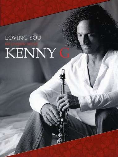 Cover for Kenny G · Loving You the Complete Hits O (CD) (2012)