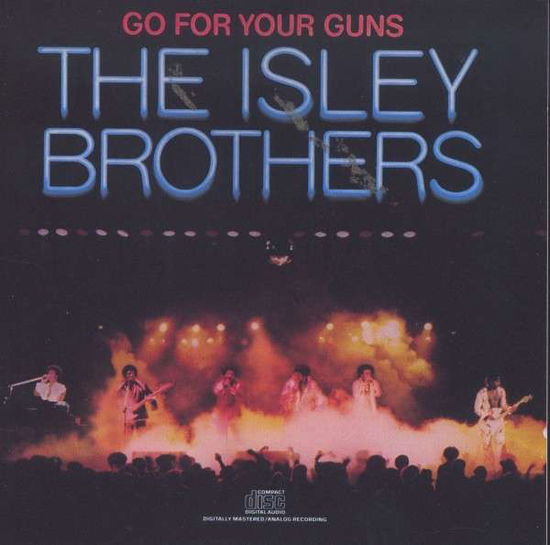 Cover for Isley Brothers · Go For Your Guns (CD) (2008)