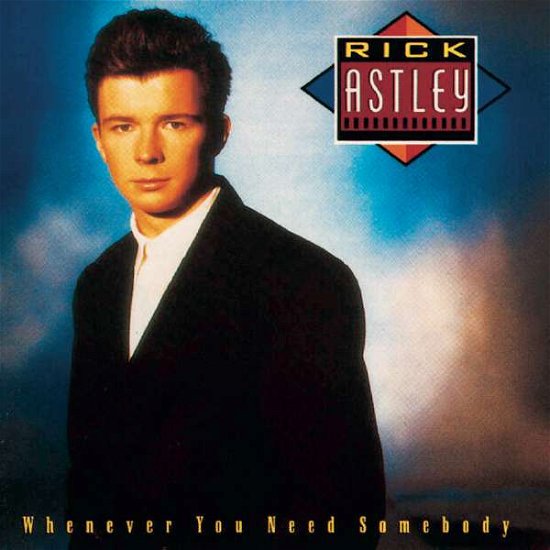 Cover for Rick Astley · Whenever You Need Somebody (CD) (2017)
