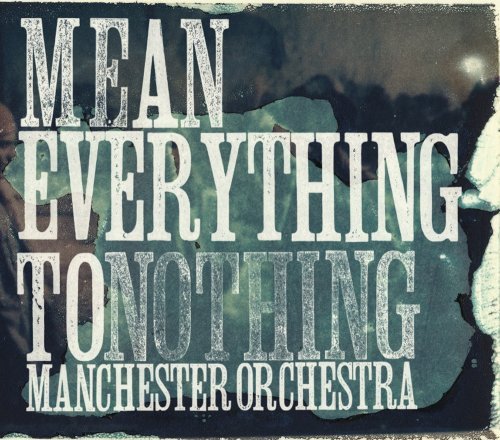 Cover for Manchester Orchestra · Mean Everything to Nothing (CD) (2009)