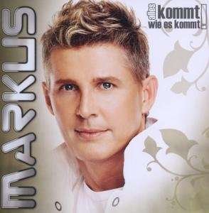 Cover for Markus · Alles Kommt Wie Es Kommt (CD) (2008)