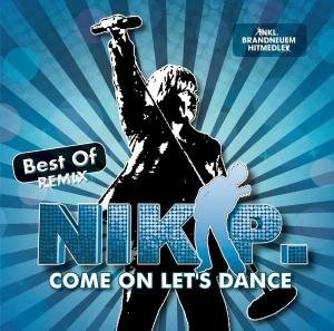 Cover for Nik P. · Come on Let's Dance: Best of Remix (CD) (2012)