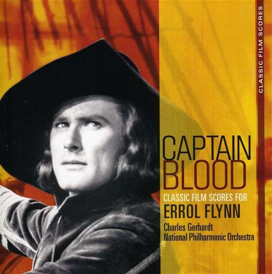 Charles Gerhardt - Captain Blood: Classic Film Scores For Errol Flynn - Charles Gerhardt - Musik - Sony - 0886977793424 - 