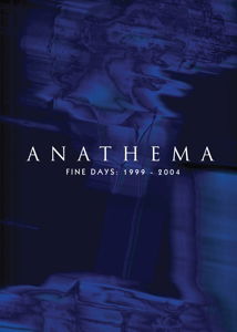 Fine Days 1999 - 2004 - Anathema - Muziek - SONY MUSIC ENTERTAINMENT - 0888750585424 - 6 januari 2020