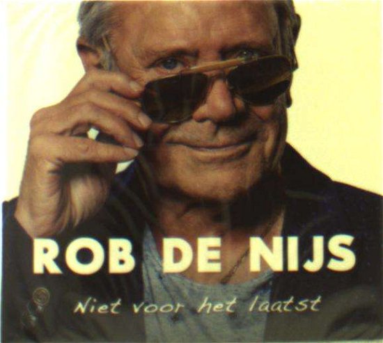 Niet Voor Het Laatst - Rob De Nijs - Música - SONY MUSIC - 0889854985424 - 3 de novembro de 2017