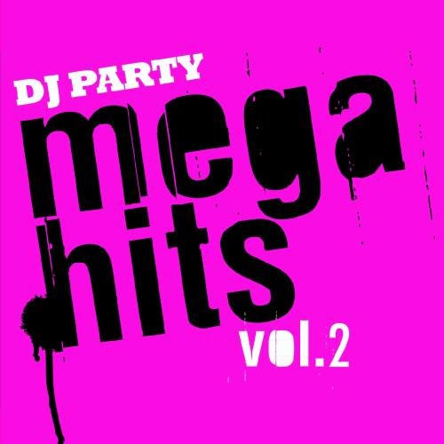 Mega Hits Vol. 2-Dj Party - DJ Party - Música - Essential - 0894231173424 - 24 de outubro de 2011