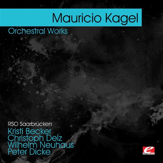 Cover for Mauricio Kagel · Kagel: Orchestral Works-Kagel,Mauricio (CD) (2012)