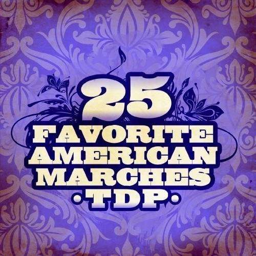 Cover for Tdp · 25 Favorite American Marches (CD) [Remastered edition] (2012)