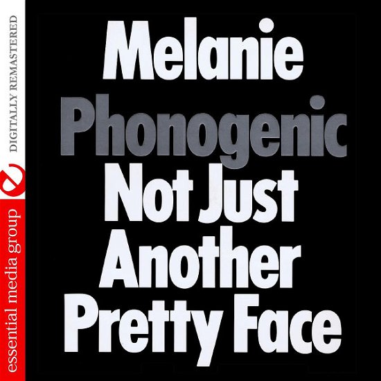 Phonogenic Not Just Another Pretty Face - Melanie - Musikk - Essential - 0894231496424 - 19. juni 2013