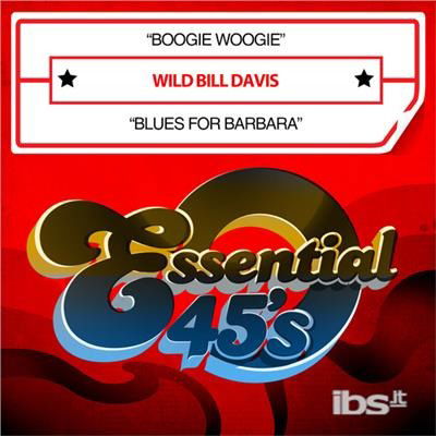 Cover for Wild Bill Davis  · Boogie Woogie / Blues For Barbara (CD)