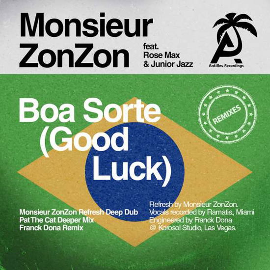 Cover for Monsieur Zonzon / Max &amp; Junior Jazz · Boa Sorte (Good Luck) (CD) [Remix edition] (2015)